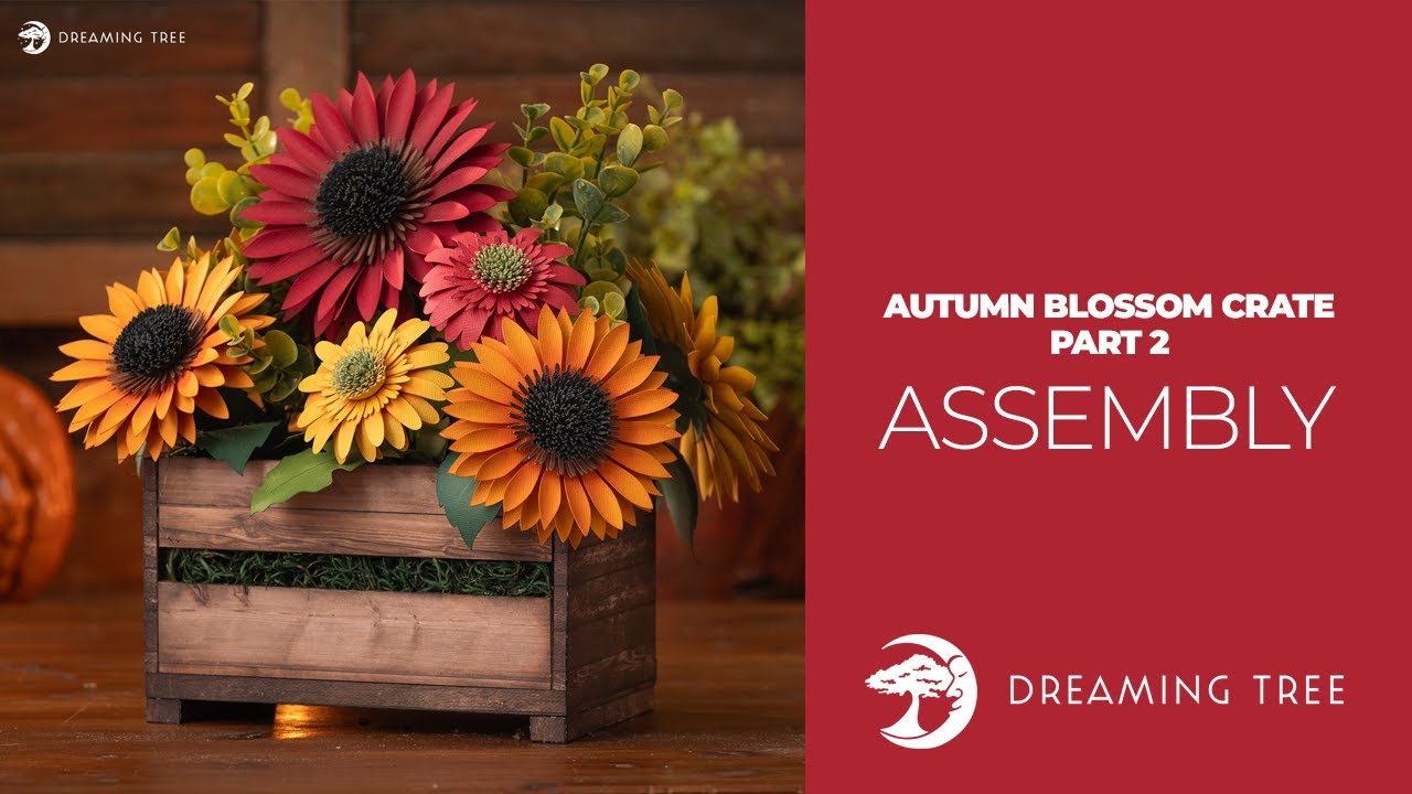 SVG File - Autumn Blossom Crate Part 2 - Assembly Tutorial (
