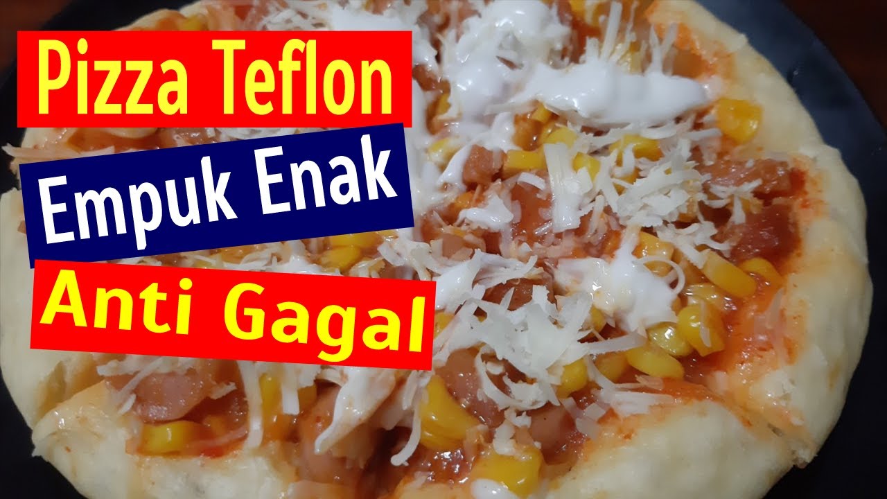 CARA MEMBUAT PIZZA TEFLON EMPUK YANG ENAK ALA PIZZA HUT