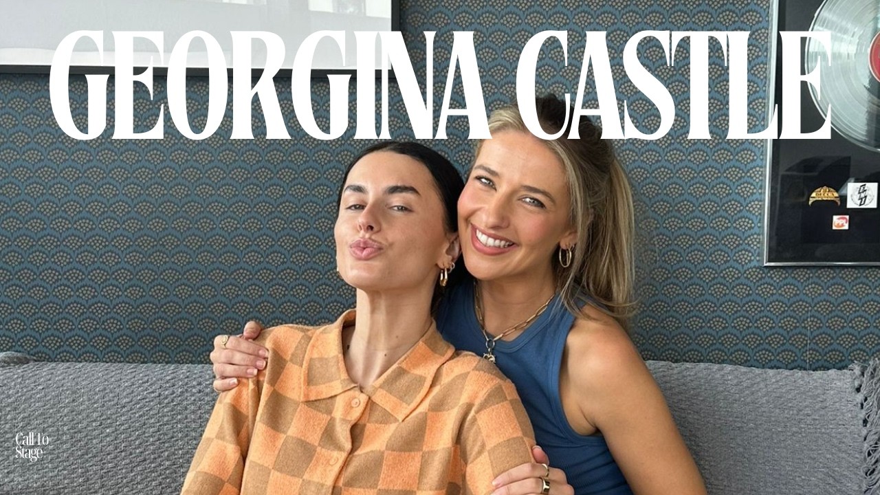 Georgina Castle on Friendships, Auditions & Mean Girls | Call To Stage with Amber Davies