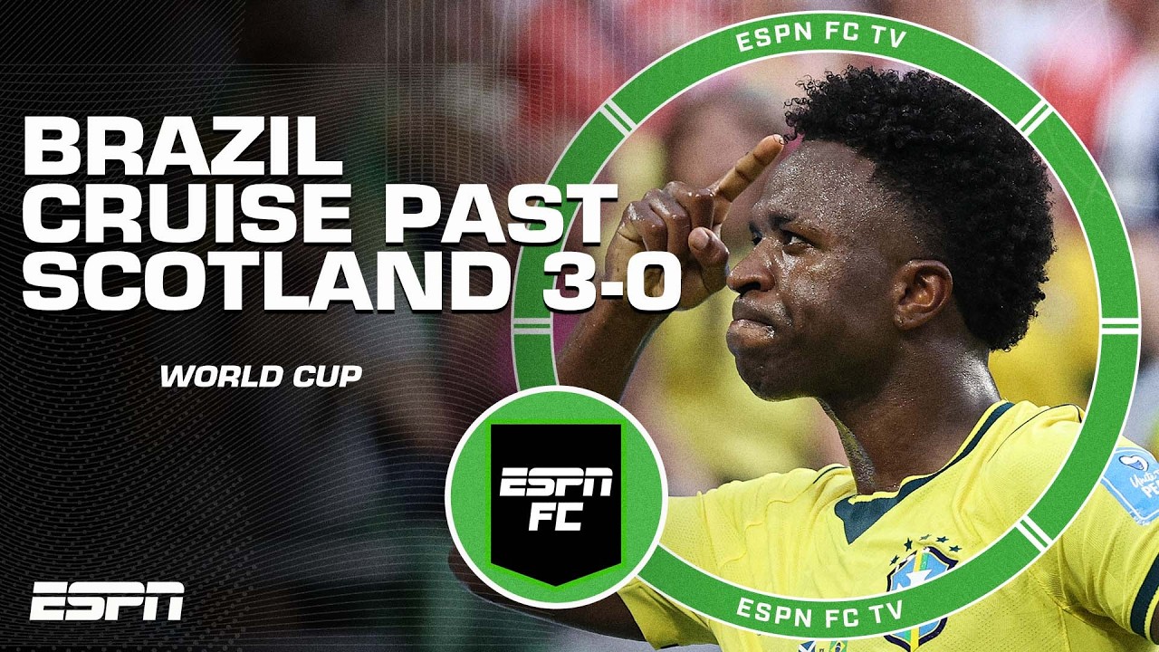 &lsquo;WALK IN THE PARK!&rsquo; Brazil cruise past Scotland 3-0 at the World Cup | ESPN FC