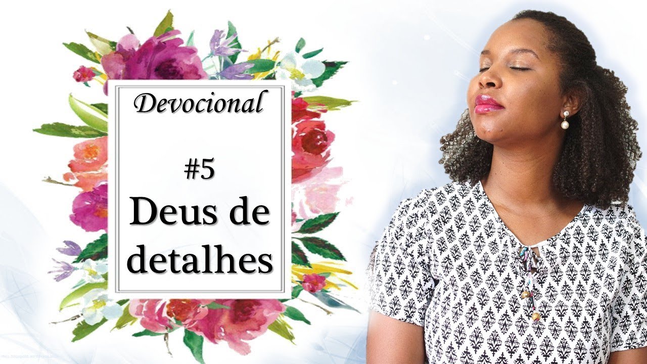 Deus de detalhes! Devocional 2019
