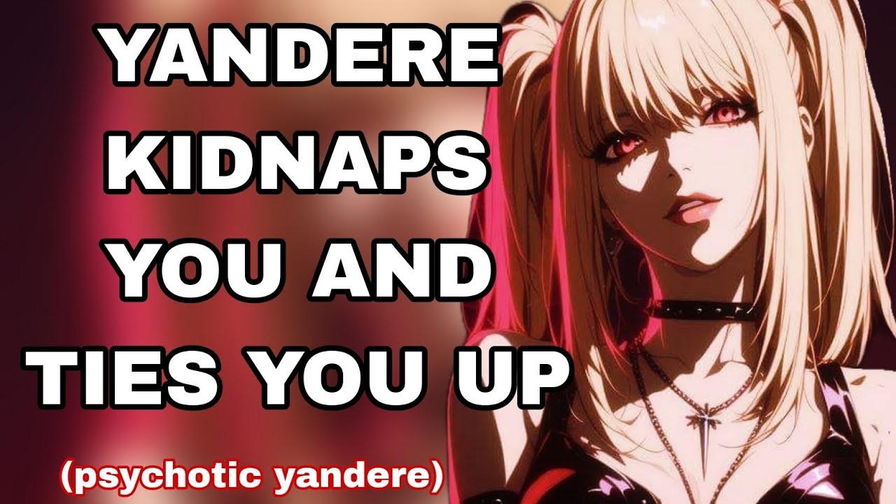 Psychotic Yandere Snaps At You and Ties You Up [Obsessive] [Possessive] [Girlfriend ASMR] [F4M/F4F]