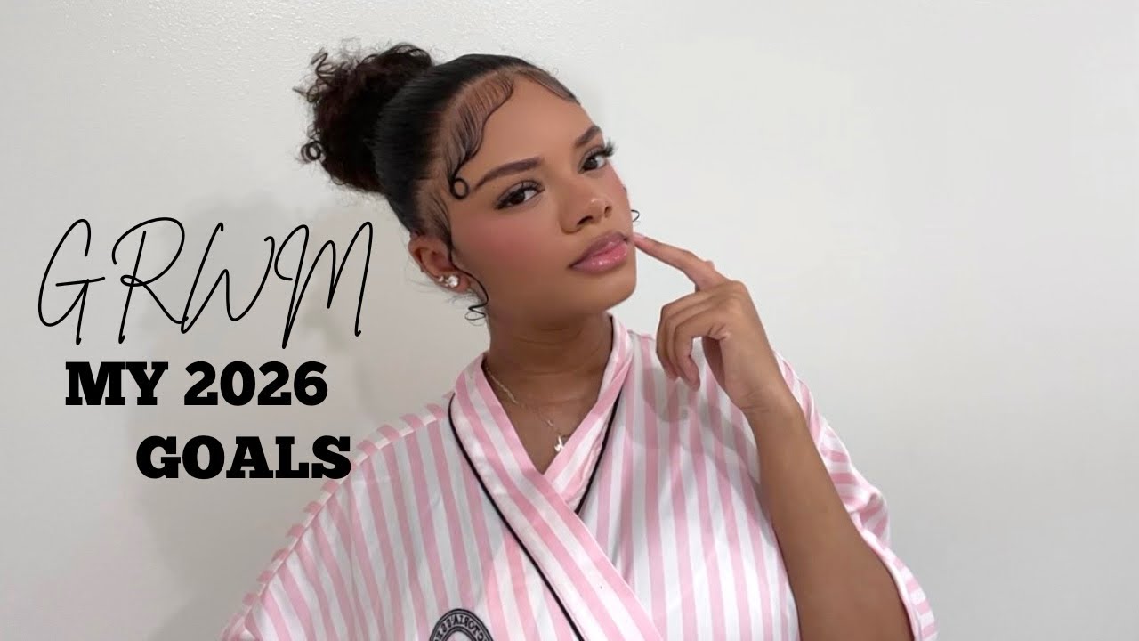 GRWM| My 2026 goals/what I want for this year