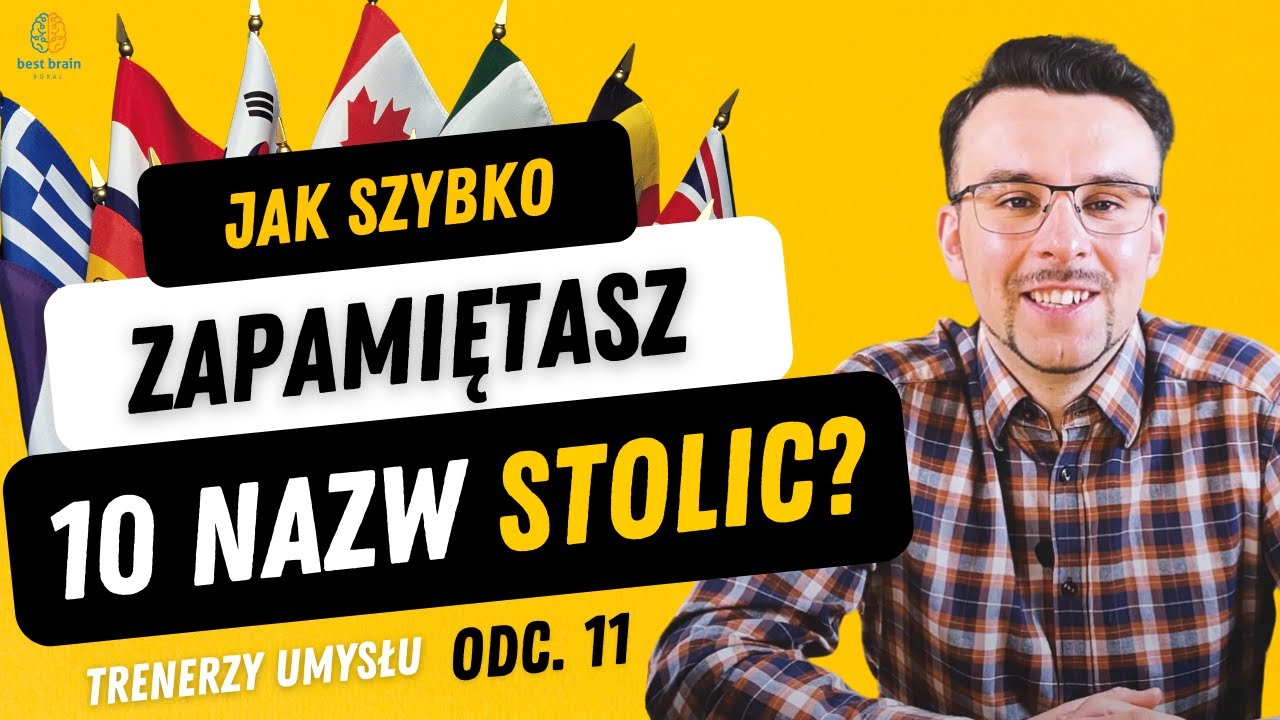 Jak zapamiętać nazwy stolic? Mistrzowska metoda zapamiętywania nazw [S1O11]