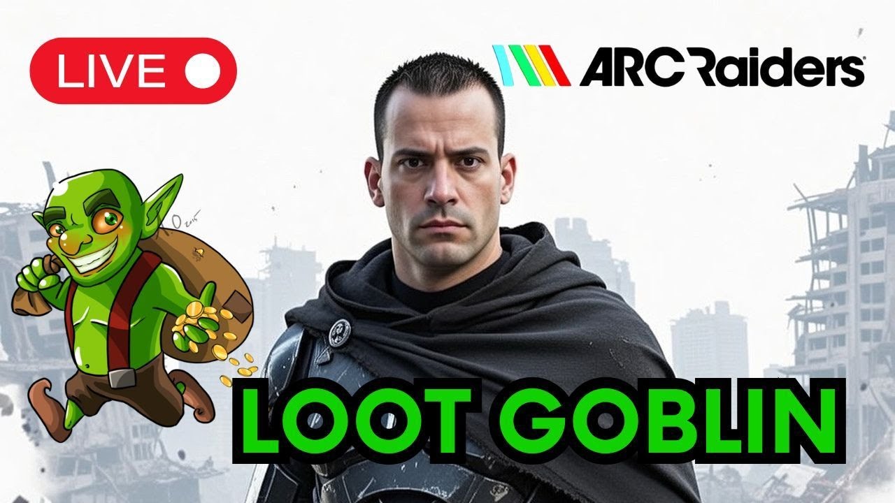 Loot Goblin Mode Arc Raiders