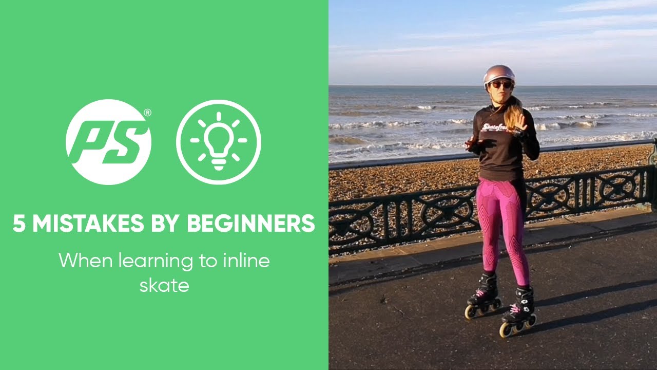 5 mistakes made by Beginners when learning to inline skate