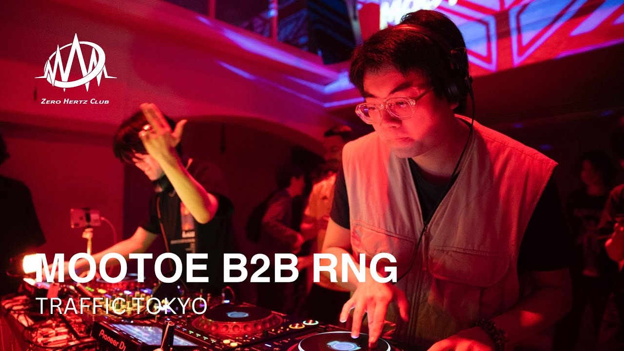 MOOTOE B2B RNG | ZERO HERTZ CLUB @TRAFFIC TOKYO