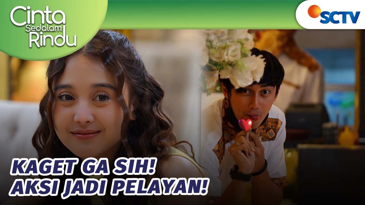 Aksi Nyamar Jadi Pelayan, Aluna Happy Banget?! | Cinta Sedalam Rindu - Episode 161