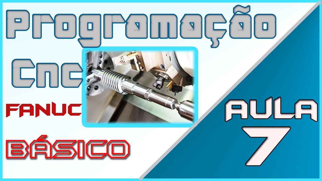 Aula 07 - Programação CNC Básico - Torno cnc - Torneamento externo com G71
