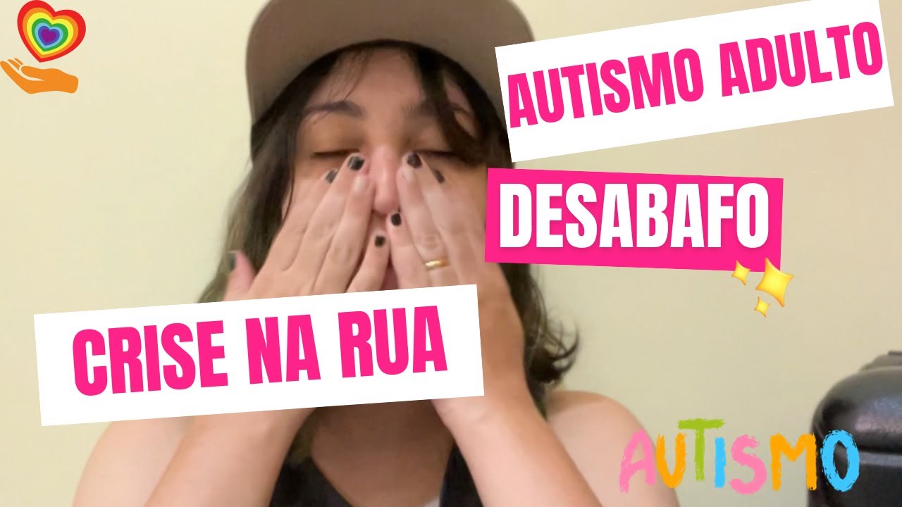 O AUTISMO ADULTO DESABAFO NAO SEI LIDAR COM ISSO