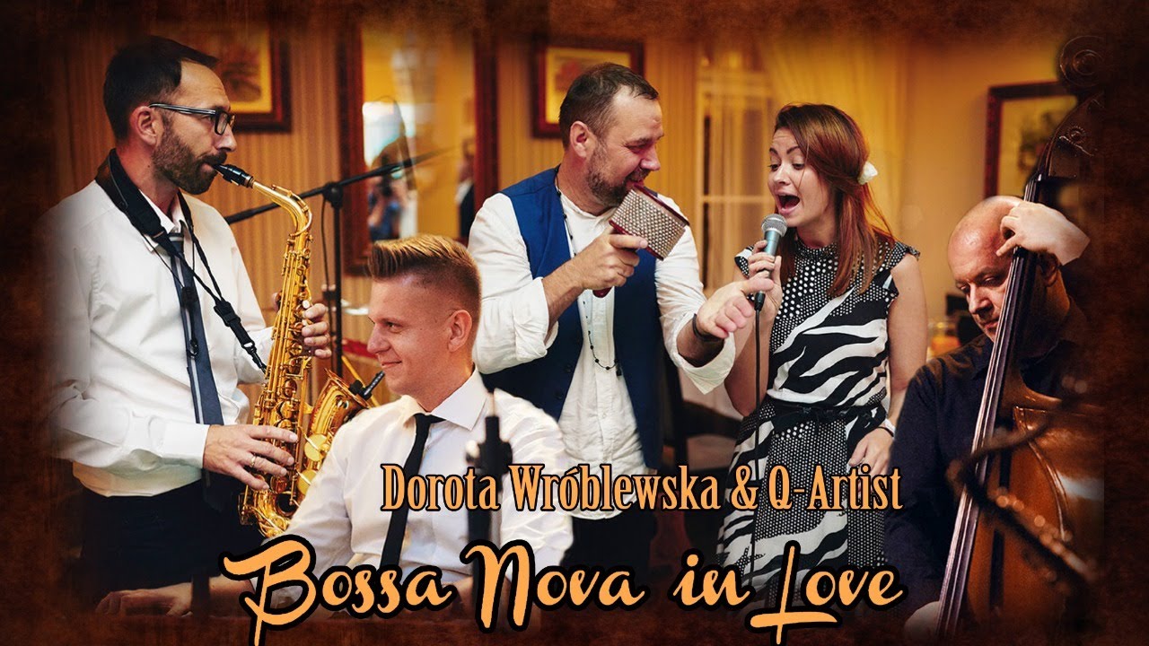 Dorota Wróblewska & Q-Artist pt. „Bossa Nova in Love” -  KONCERT LIVE