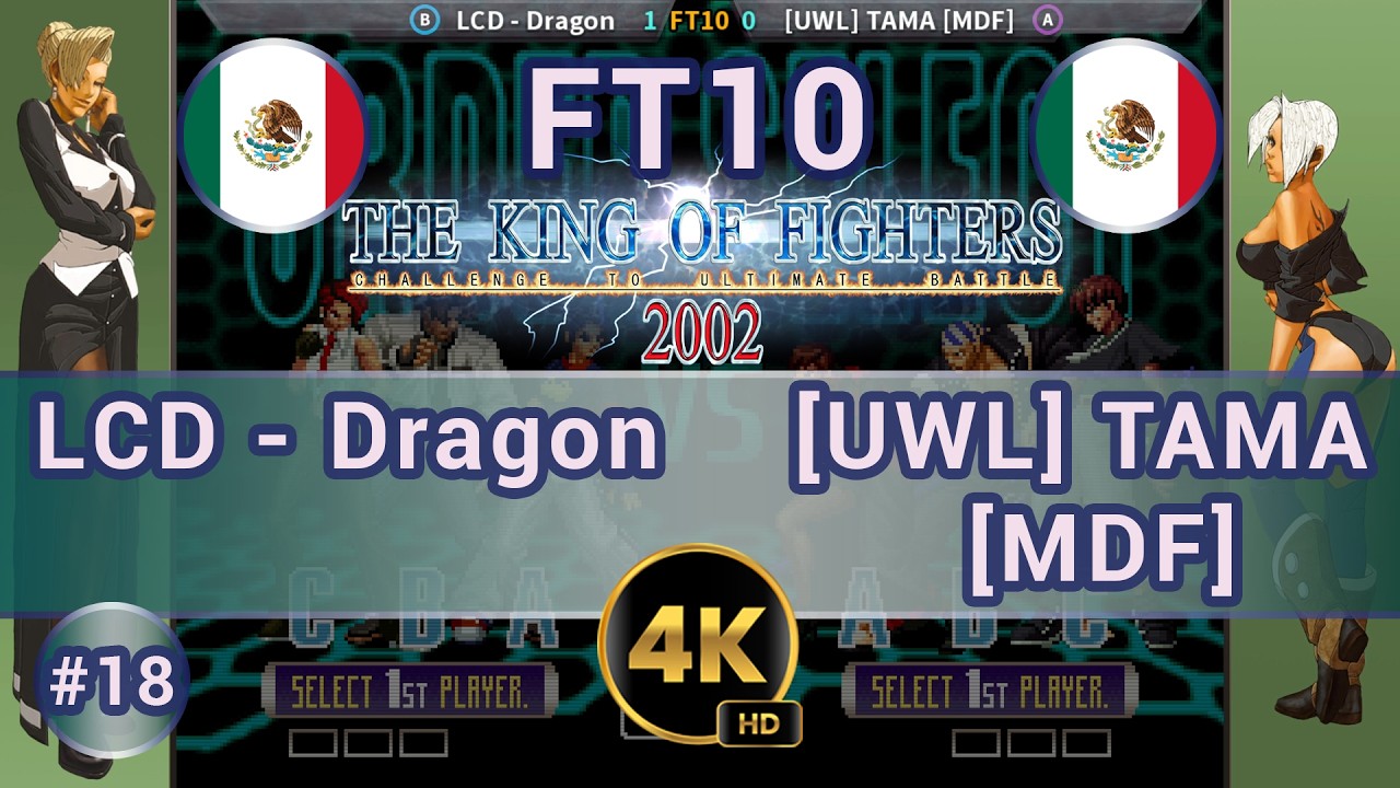 KOF 2002 - 🇲🇽 LCD - Dragon vs [UWL] TAMA [MDF] 🇲🇽 FT10 / 4K 60 FPS #kof2002 #kof2k2 #t99h #fightcade