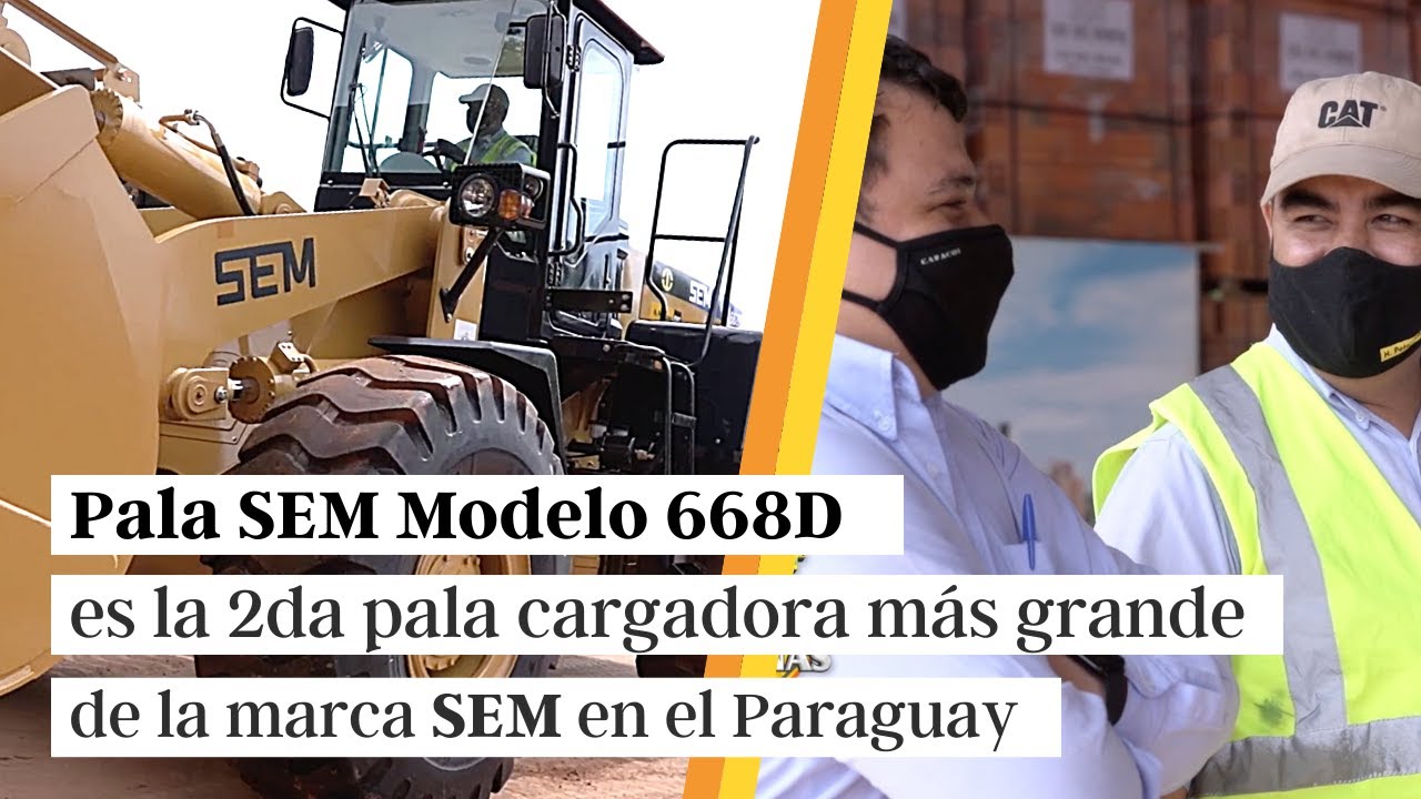 Pala SEM Modelo 668D es la 2da pala cargadora más grande de la marca SEM en el Paraguay