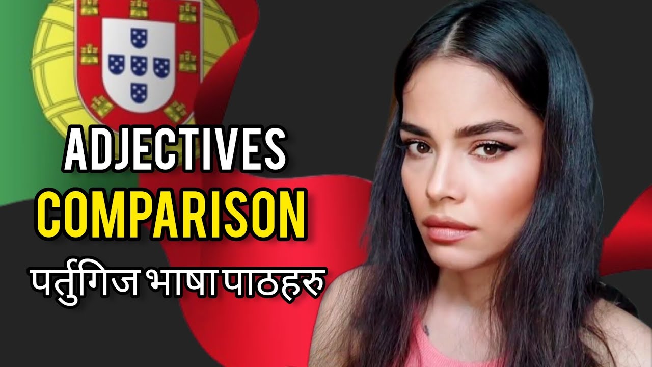 COMPARISON IN PORTUGUESE|| PORTUGUESE LESSONS| पर्तुगिज भाषा पाठहरु 🇵🇹🇳🇵#portugueselessons