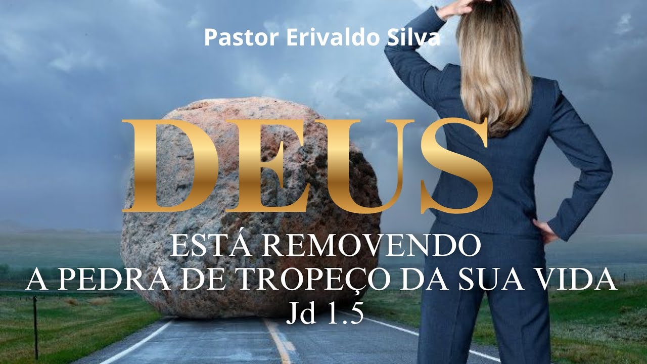 Deus está removendo a pedra de tropeço da sua vida. Jd 1.5