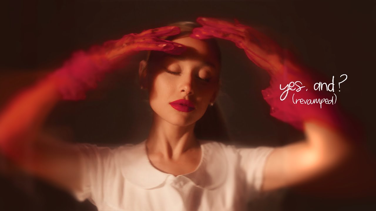 Ariana Grande - yes, and? (revamped)