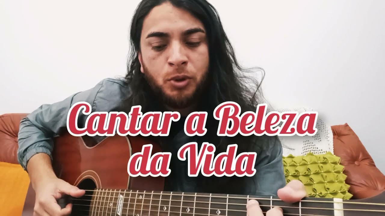 Cantar a Beleza da Vida - toque violão comigo