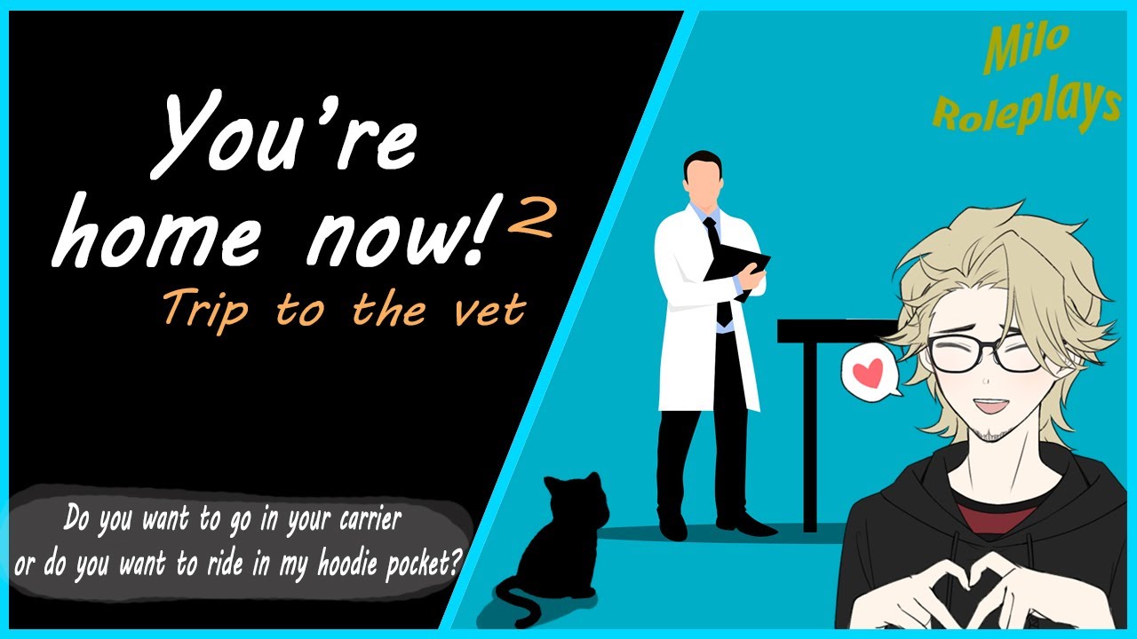 [M4A] Your home now² [vet visit] [comfort] [Human Speaker] [Pet Listener] [ASMR RP]