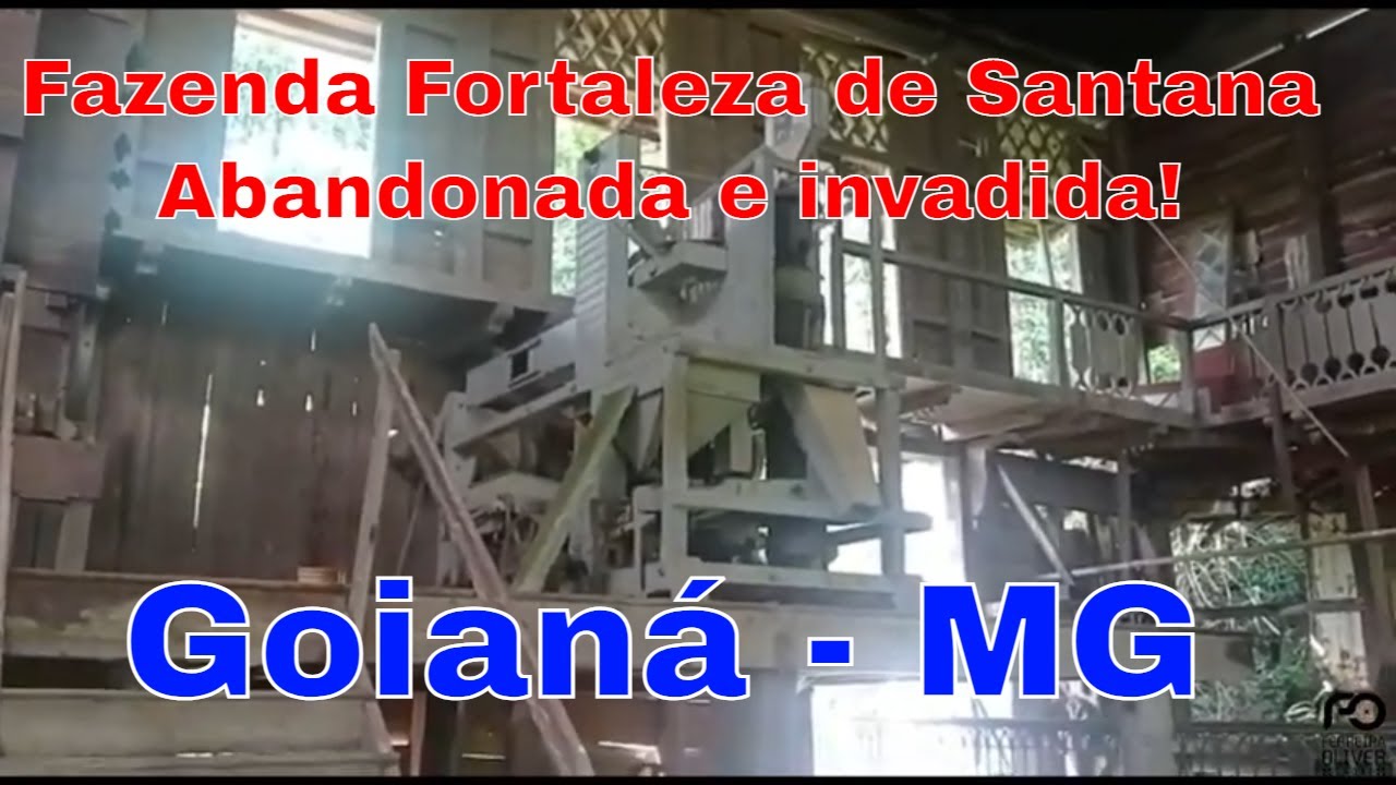 FAZENDA FORTALEZA DE SANTANA, ABANDONADA E INVADIDA, GOIANÁ - MG - FOI IMPÉRIO DO CAFÉ. MST INVADIU.