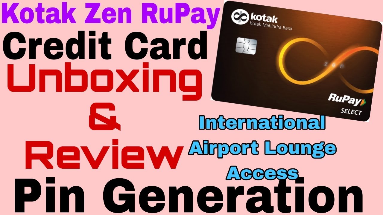 Kotak Zen RuPay Credit Card Unboxing And Review | Pin Generation | UPI Activation