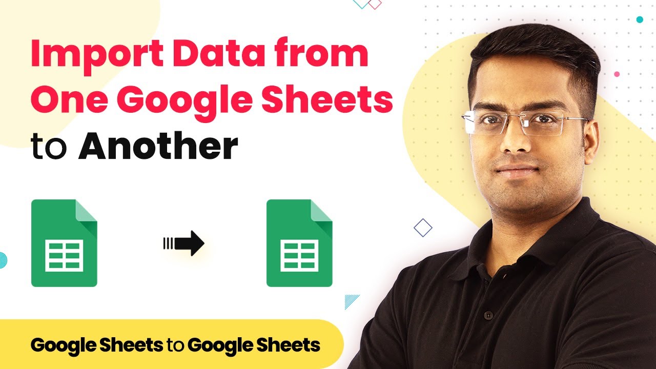 Google Sheets Integration - Import Data from One Google Sheets to Another