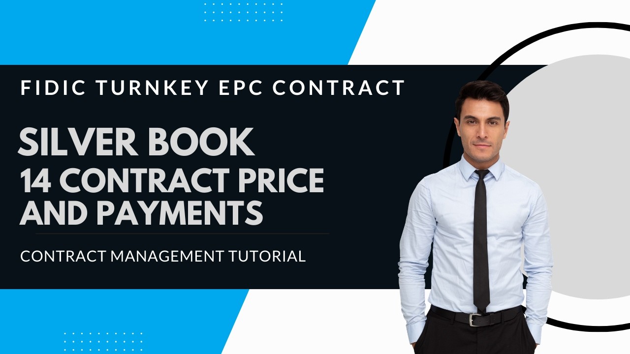 FIDIC 2017 Silver Book EPC/Turnkey Contract | Clause 14 Contract Price & Payment explained