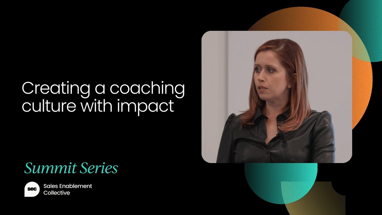Creating a coaching culture with impact  | Sales Enablement Summit Chicago