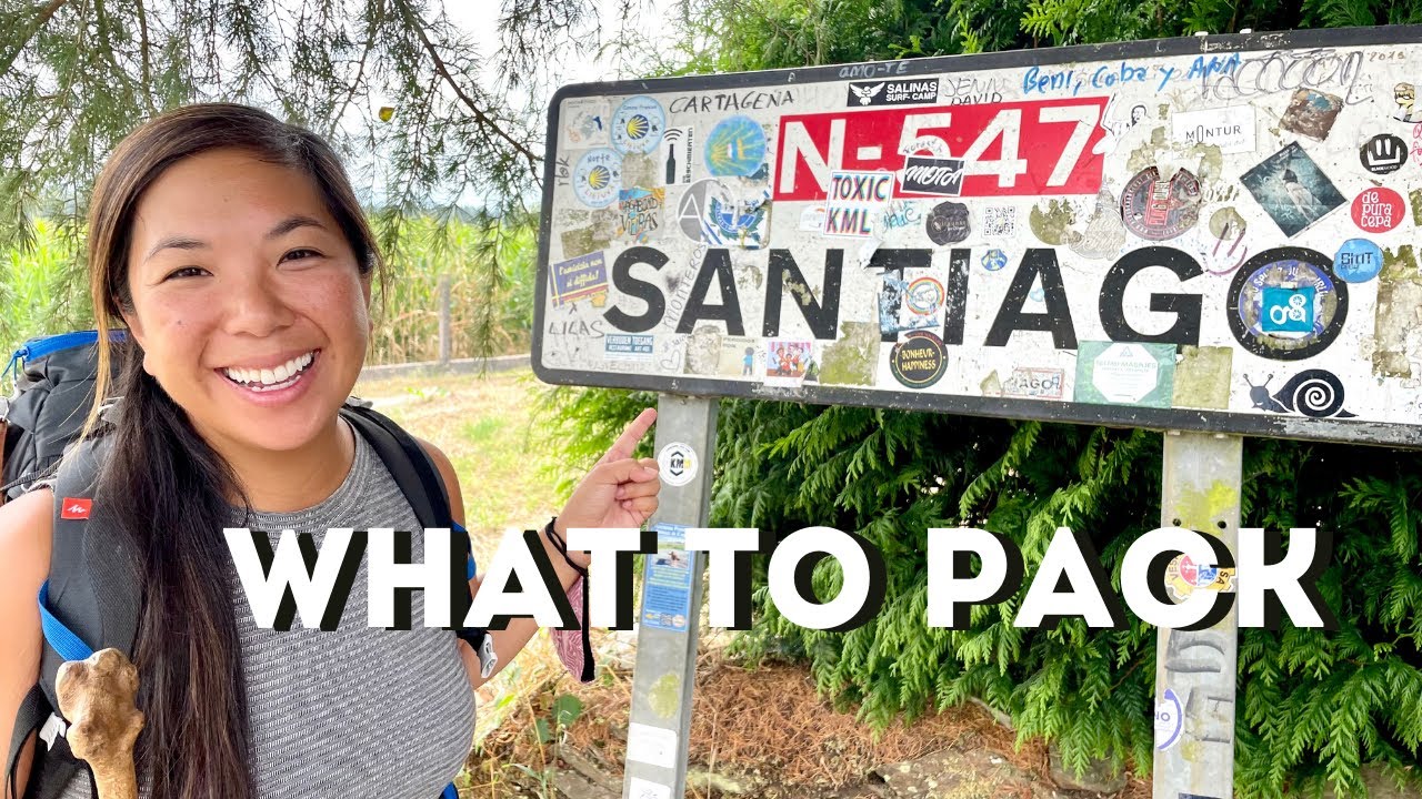 WHAT TO PACK FOR THE CAMINO DE SANTIAGO (And what definitely NOT to pack)