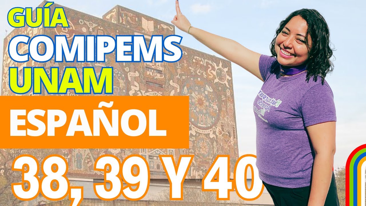 Comipems UNAM 2024 Español  38, 39 y 40