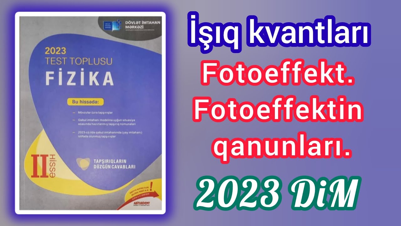 İşıq kvantları.Fotoeffekt.Fotoeffektin qanunları. (DİM-2023 Fizika test toplusu)
