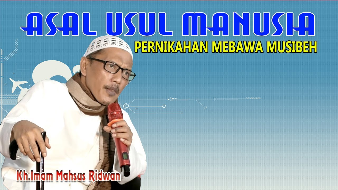 ASAL USUL MANUSIA || BERSAMA KH.IMAM MAHSUS TERBARU 2025