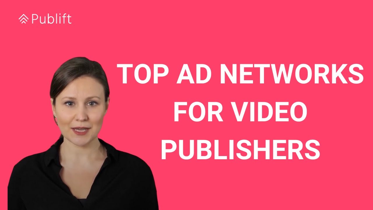 Top Video Ad Networks for Publishers