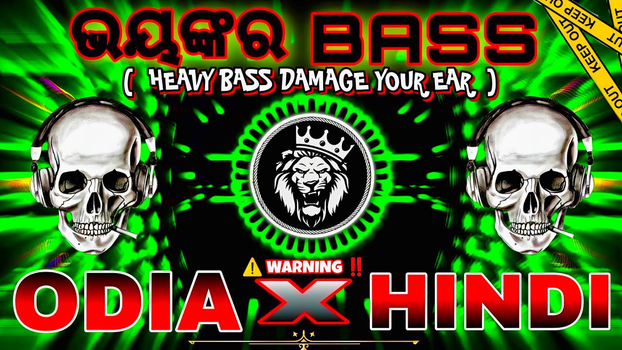 Nonstop Odia Dj Song x Hindi Dj Song Humming Bass Boosted New Odia Dj Song Remix Hindi Dj Song Remix