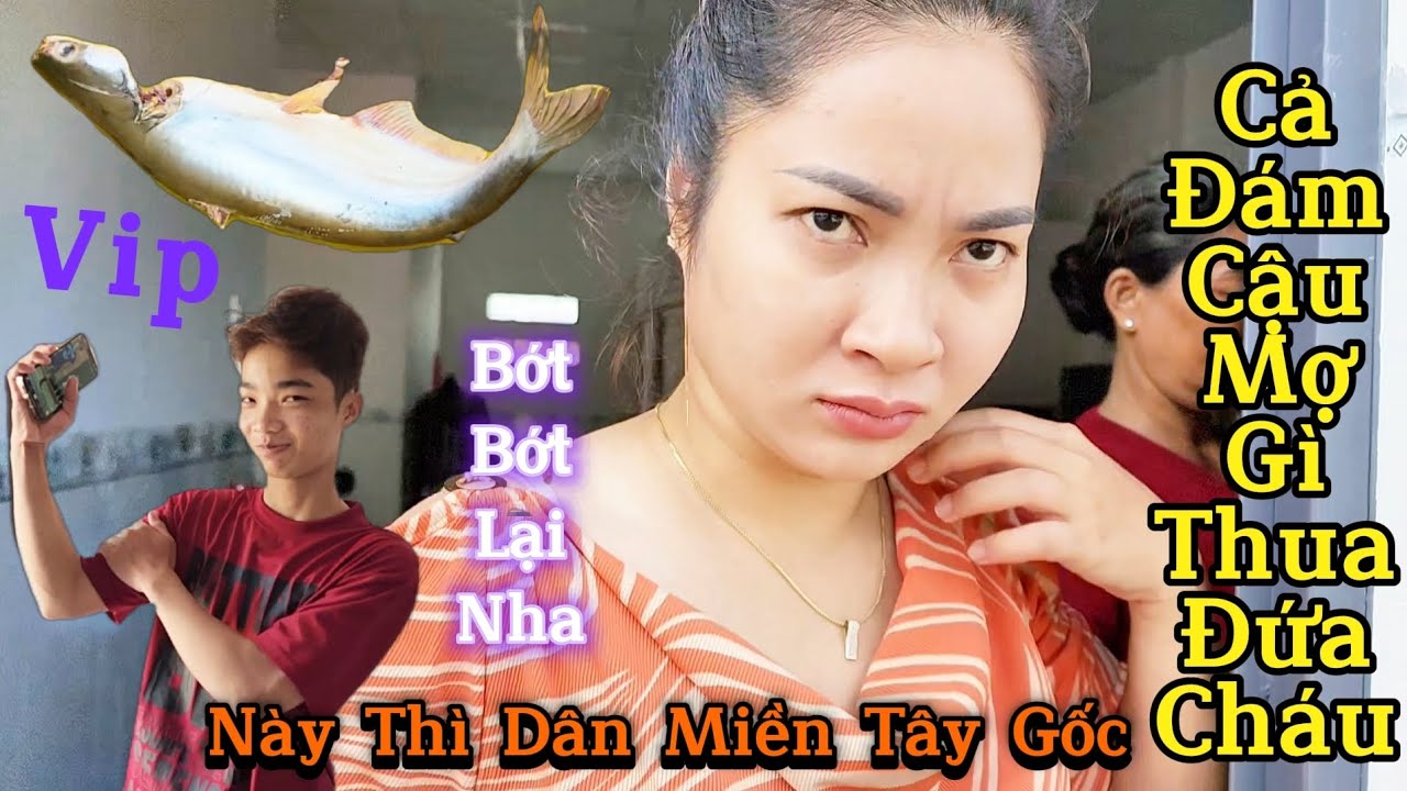 Đứa nào cũng nhận mình là dân miền tây gốc sống từ nhỏ đến giờ, mà ko bằng thằng cháu con chị 2 ?