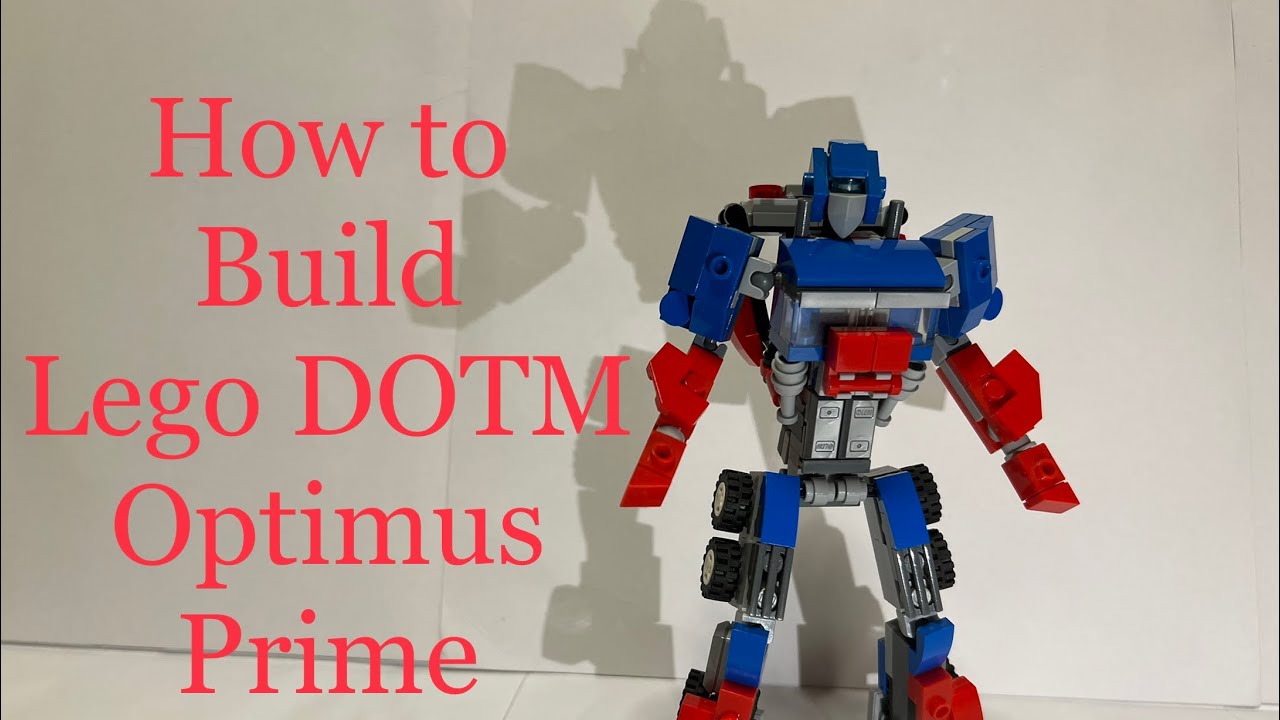 How to Build Lego DOTM Optimus Prime