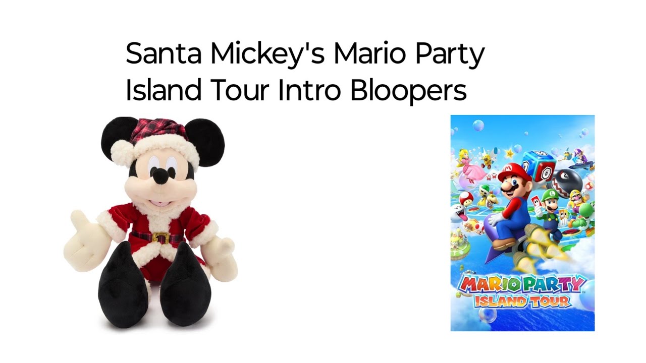 Santa Mickey's Mario Party Island Tour Intro Bloopers