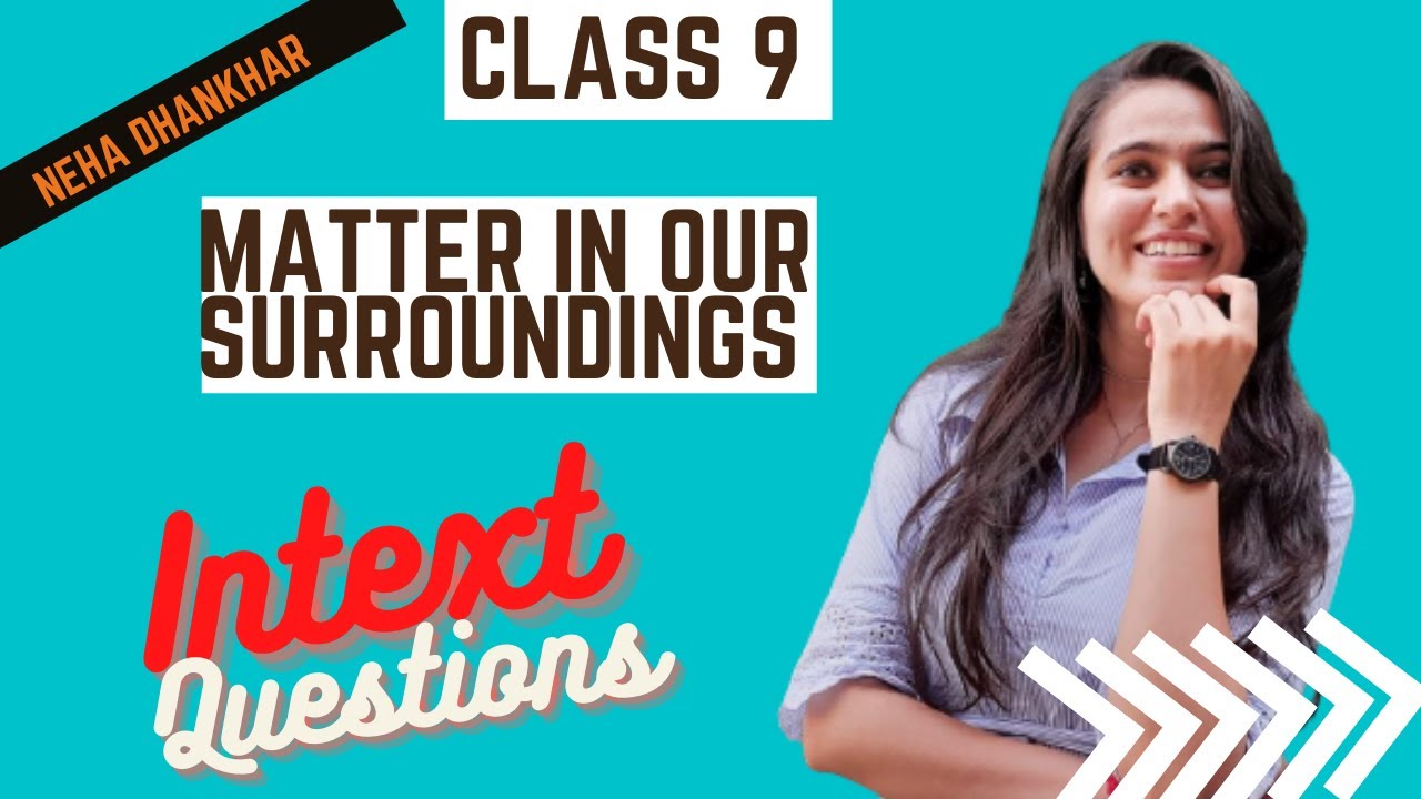 Matter In Our Surroundings II Intext Questions II Class 9  By NEHA DHANKHAR