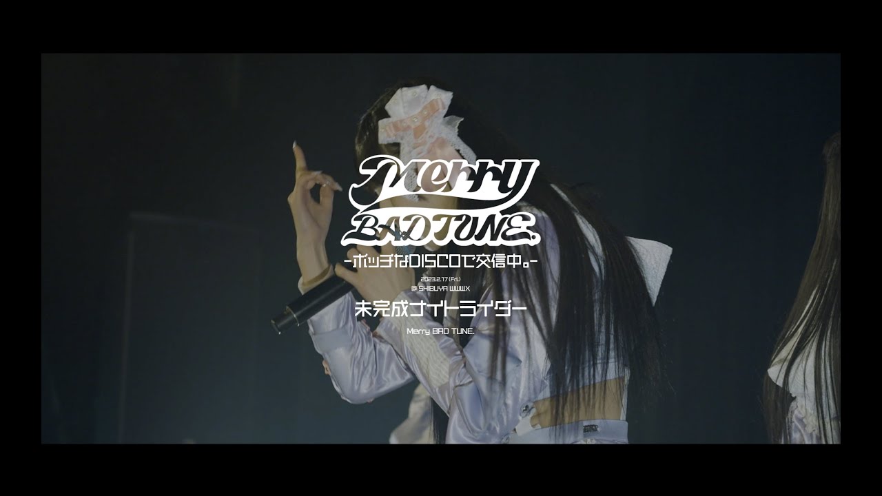 未完成ナイトライダー / Merry BAD TUNE.-LIVE Ver.-