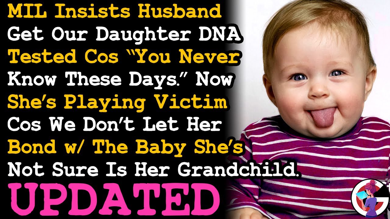 UPDATE MIL Tells My Husband To Get DNA Tests Cos You Never Know These Days, Now She's Mad~ AITA