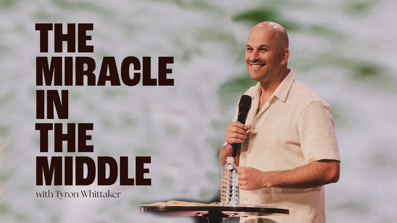 The Miracle In The Middle - Tyron Whittaker with Hillsong Africa | 2 June 2024