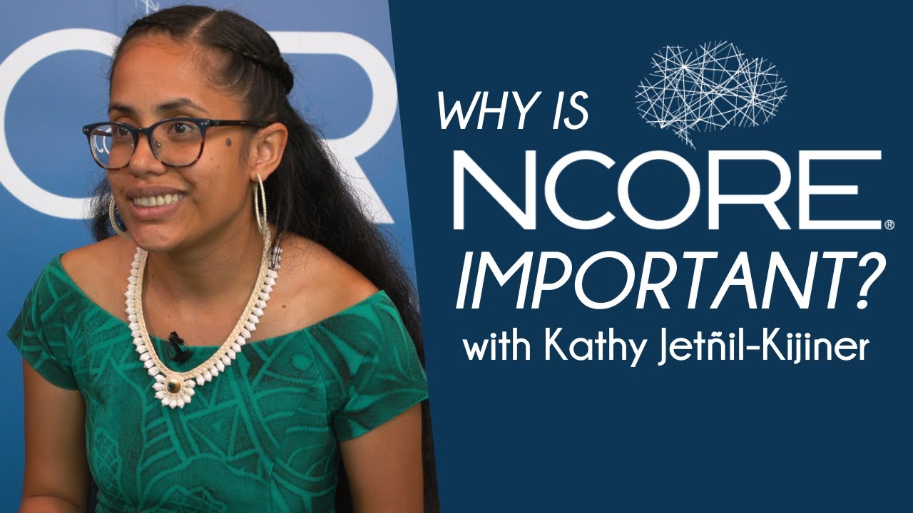Kathy Jet&ntilde;il-Kijiner: Why is NCORE Important?