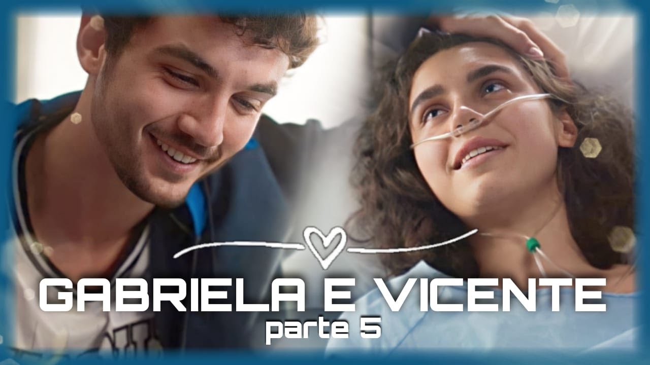 HISTÓRIA DE GABRIELA E VICENTE - ( PARTE 5 ) #gabicente