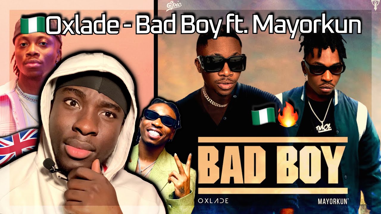 OXLADE RETURNS…Finally🥲| BAD BOY ft. Mayorkun REACTION | UK (Has Oxlade got a new hit🔥)