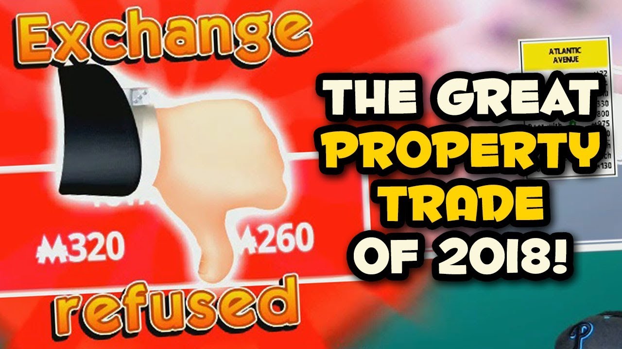 The Great Property Trade of 2018! [Monopoly Gameplay] (Twitch Livestream Highlights