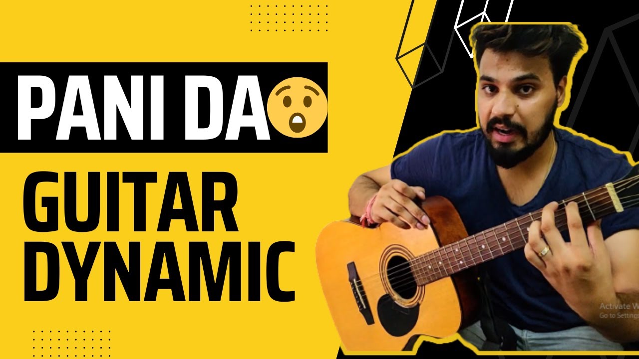Pani da guitar lesson with guitar dynamics ? Do you know DYNAMICS? Guitar lesson by S S Monty