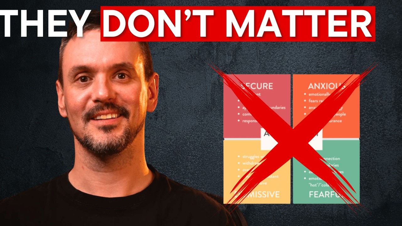 Attachment Styles Don't Matter - Do THIS Instead