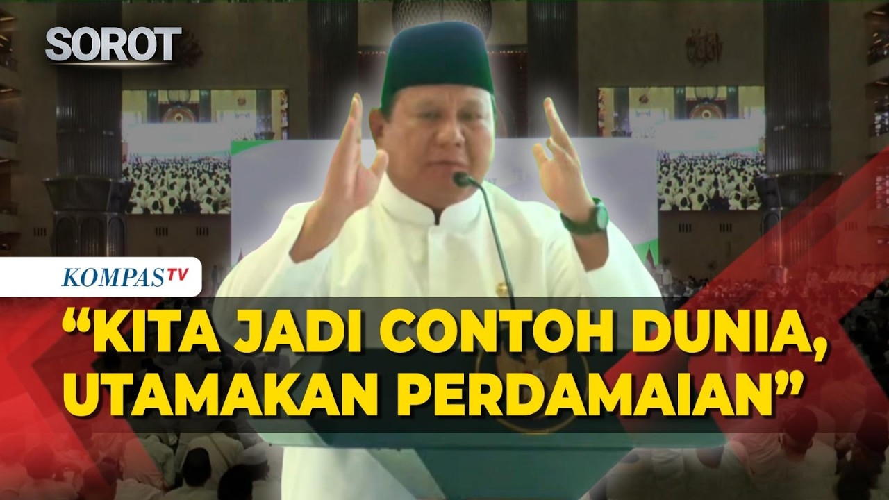 Prabowo: Kita Jadi Contoh Bagi Dunia, Umat Islam yang Tidak Ujar Kebencian