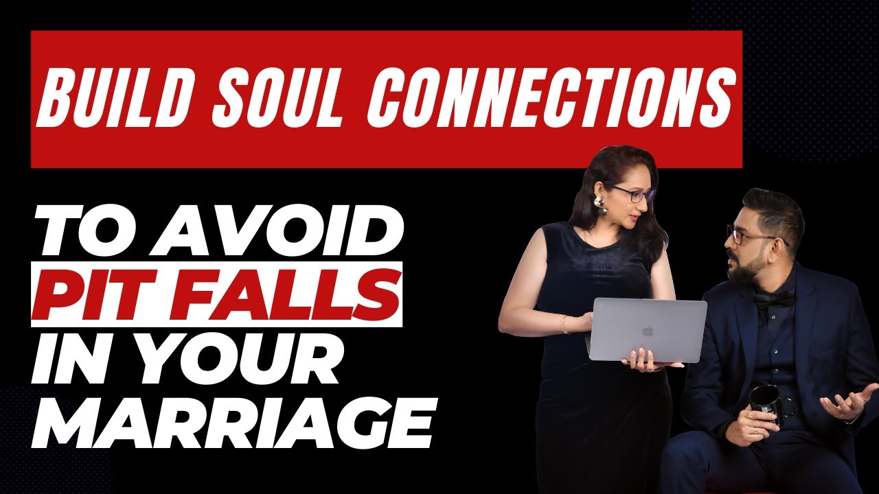 How to Build Soul Connections?