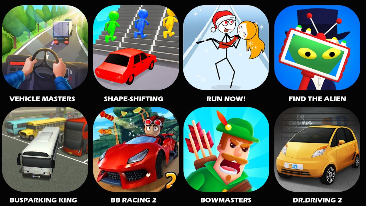 Vehicle Masters,Dr.Driving 2,Run Now!,Find The ALien,Bowmasters,BB Racing 2,BusparkingKing,Gameplay
