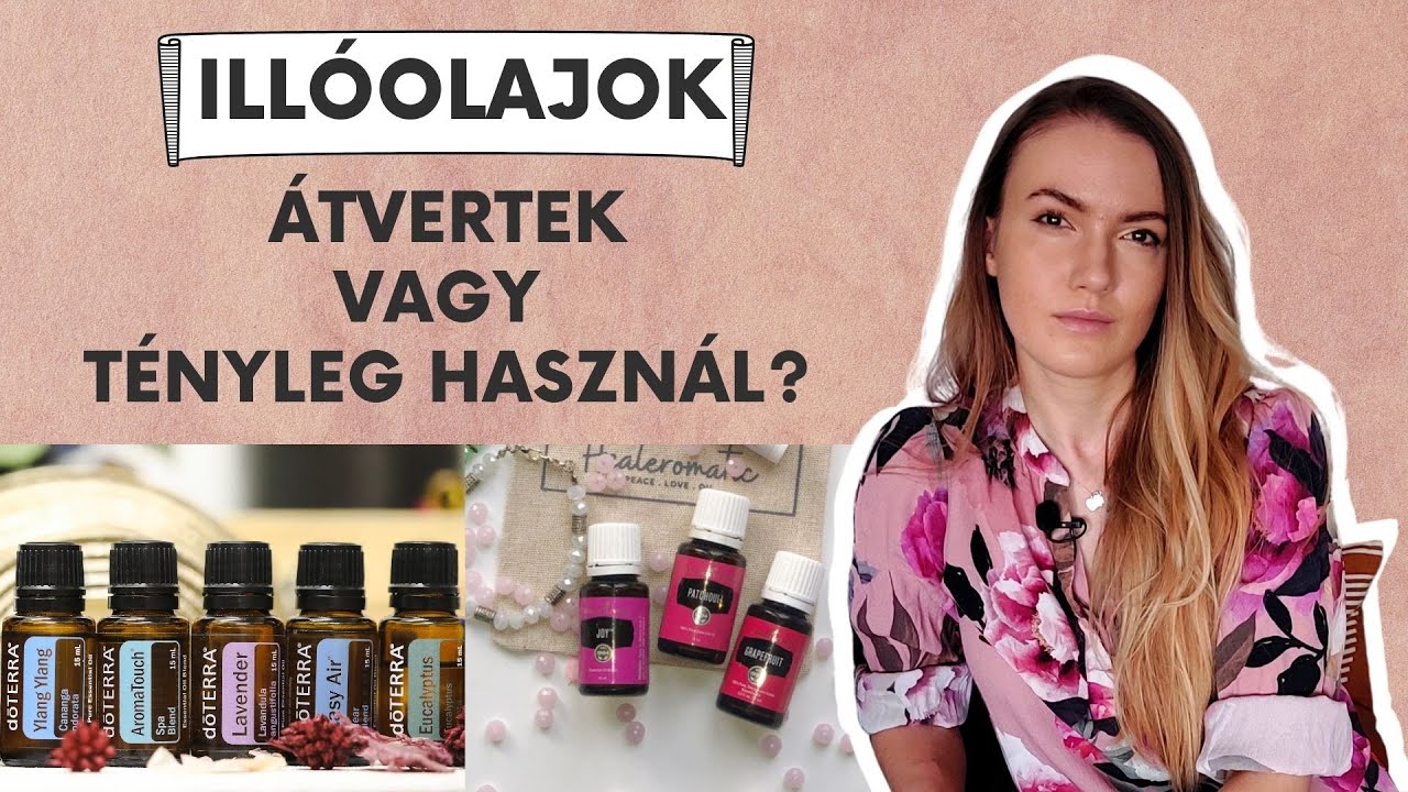 Esszenciális illóolajok használata & vélemény: Doterra, Young Living, Panarom, Adrienne Feller